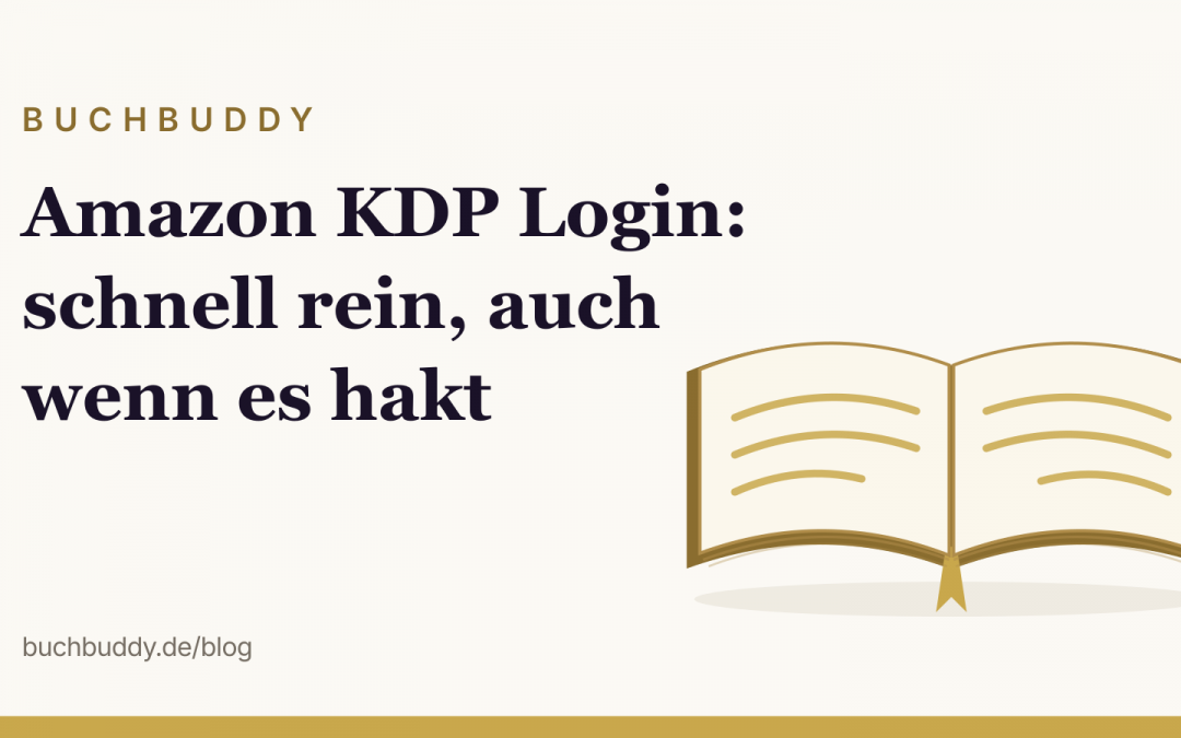 Amazon KDP Login: schnell rein, auch wenn es hakt