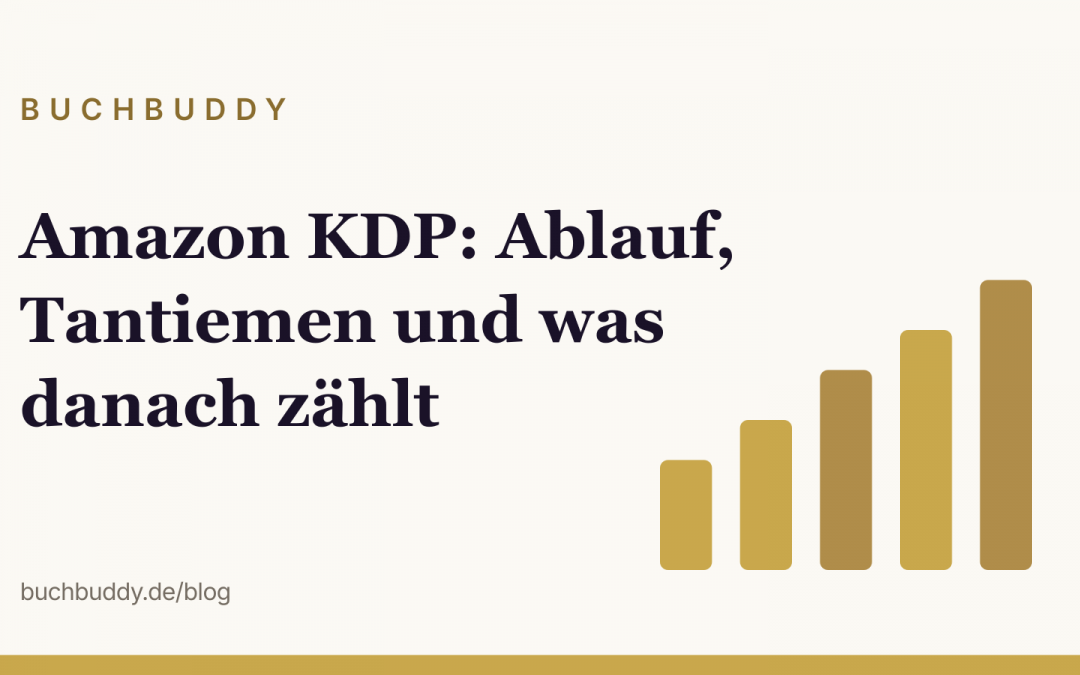 Amazon KDP: Ablauf, Tantiemen und was danach zählt