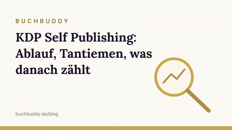 KDP Self Publishing: Ablauf, Tantiemen, was danach zählt