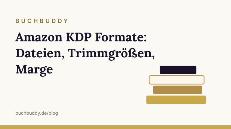 Amazon KDP Formate: Dateien, Trimmgrößen, Marge