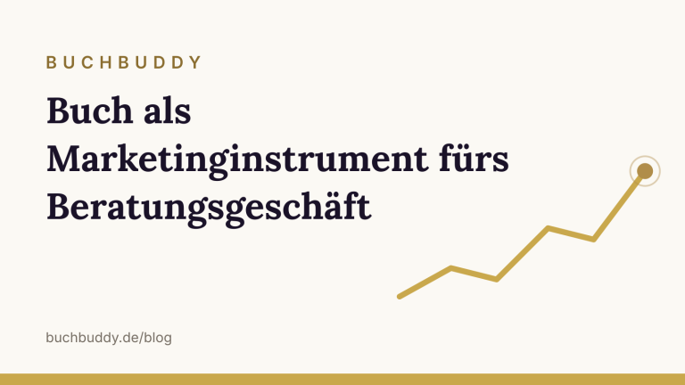 Buch als Marketinginstrument fürs Beratungsgeschäft