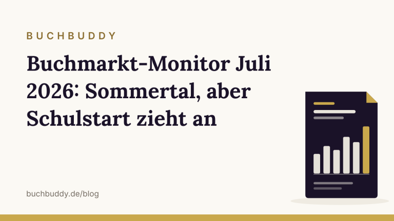 Buchmarkt-Monitor Juli 2026: Sommertal, aber Schulstart zieht an
