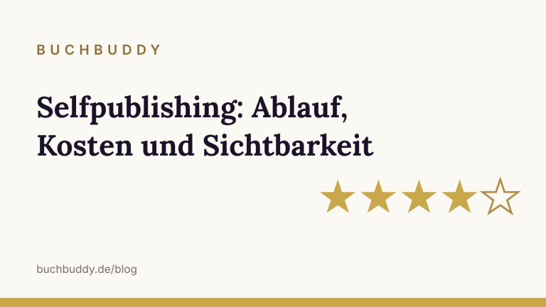 Selfpublishing: Ablauf, Kosten und Sichtbarkeit