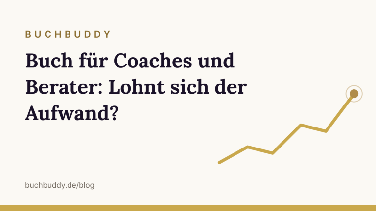 Buch für Coaches und Berater: Lohnt sich der Aufwand?