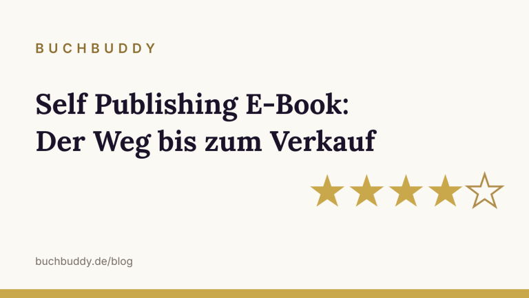 Self Publishing E-Book: Der Weg bis zum Verkauf
